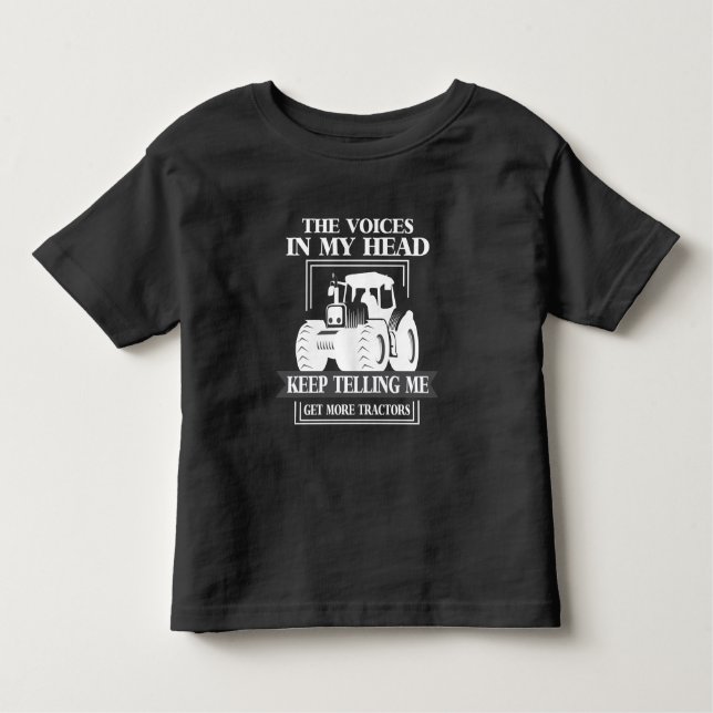 Get More Tractor addicted Farmer Funny Farming Toddler T-Shirt (Front)