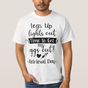 Get My Eggs Out Retrieval Transfer Day Couple Matc T-Shirt
