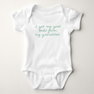 Get My Looks from Granddad Baby Bodysuit