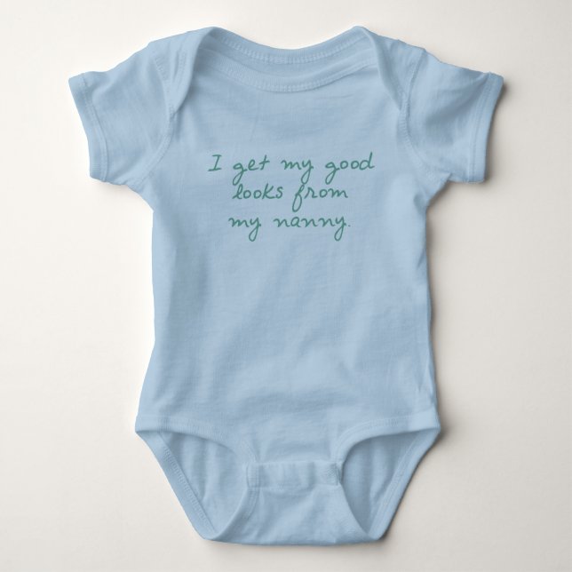 Get My Looks from Nanny Baby Bodysuit (Front)