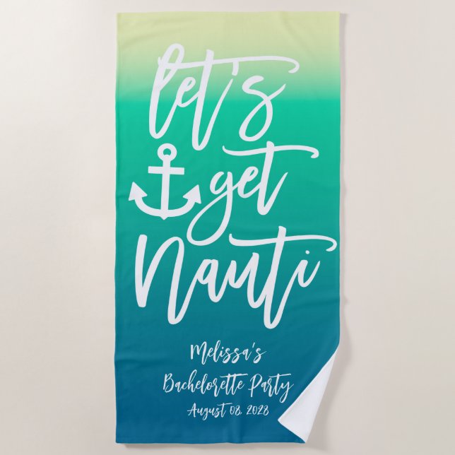 Get Nauti Nautical Bachelorette Blue Gradient Beach Towel (Front)