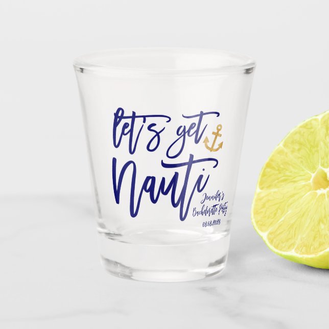 Get Nauti | Nautical Bachelorette Party Shot Glass (Front)