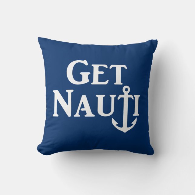 "Get Nauti" Nautical Throw Pillow (Front)