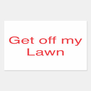 Get off my Lawn Rectangular Sticker