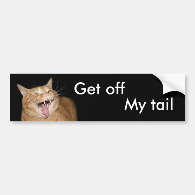 Get off my tail! bumper sticker (Front)