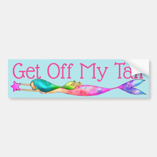 "Get Off My Tail" Personalised Mermaid Bumper Sticker (Front)