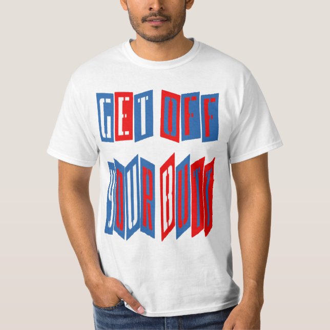 Get Off Your Butt (two-sided) T-Shirt (Front)