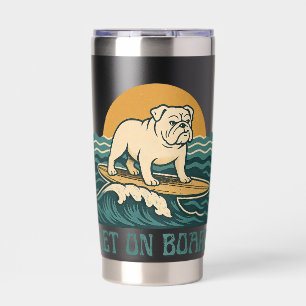 Get On Board Surfer Dog   Retro Bulldog Surfing Insulated Tumbler