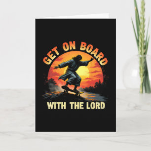 Get On Board With The Lord Christ Skateboarding Je Card