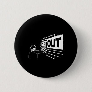 Get Out...277 Sticker  6 Cm Round Badge