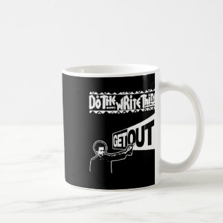 Get Out...297 Sticker  Coffee Mug