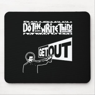 Get Out...297 Sticker  Mouse Pad
