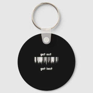 Get out get lost  key ring