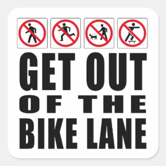Get Out Of The Bike Lane Square Sticker