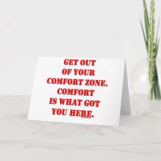 Get Out of Your Comfort Zone! Card