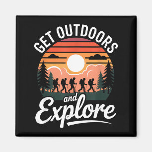 Get Outdoors and Explore Camping Hiking Nature Magnet