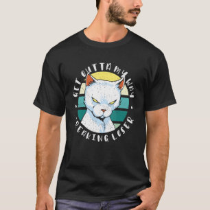 Get outta my way freaking loser, Funny Moody Cat J T-Shirt