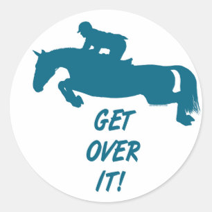 Get Over It Horse Classic Round Sticker