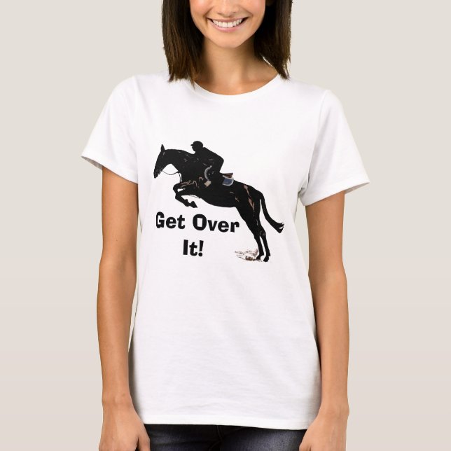 Get Over It! Horse Jumper T-Shirt (Front)