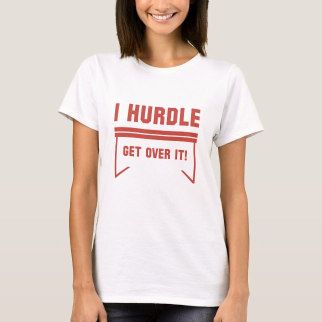 Get Over It! T-Shirt (Front)