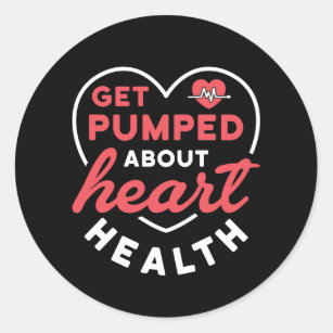 Get Pumped About Heart Health Classic Round Sticker