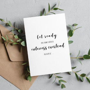 Get Ready for Cuteness Overload - Baby on the Way Card