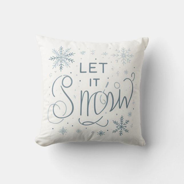 Get Ready for Winter! Let It Snow  Cushion (Front)