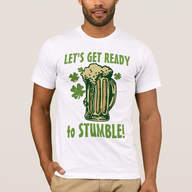 Get Ready To Stumble! T-Shirt (Front)