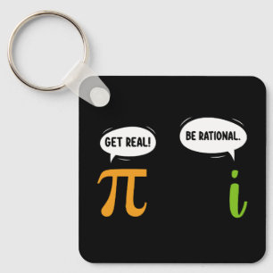 Get Real Be Rational Funny Math Pi Day Geek Key Ring
