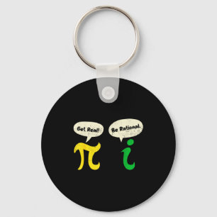 Get Real Be Rational Funny Pi Math Teacher Geek Pi Key Ring