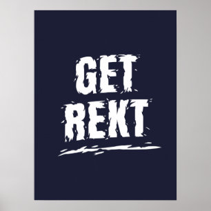 Get Rekt! Poster