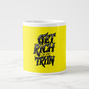 Get Rich or Die Tryin — Chrome Typography Motivati Large Coffee Mug