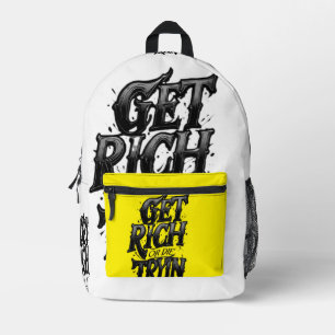 Get Rich or Die Tryin — Chrome Typography Motivati Printed Backpack