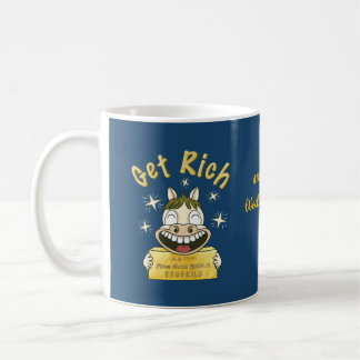 Get Rich Today_Wealth Wingman Pony Coffee Mug