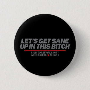 Get Sane 6 Cm Round Badge