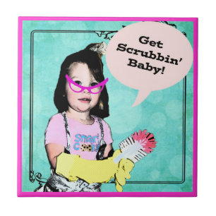 Get Scrubbin' Baby! Chore Reminder - Ceramic Tile