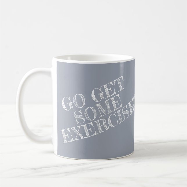 Get Some Exercise! Coffee Mug (Left)
