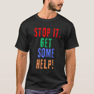 Get Some Help T-Shirt
