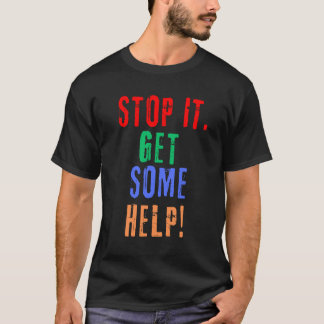 Get Some Help T-Shirt