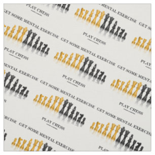Get Some Mental Exercise Play Chess Advice Humor Fabric