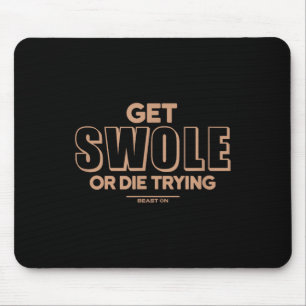 Get Swole Or Die Trying Beige Fitness Motivation G Mouse Pad