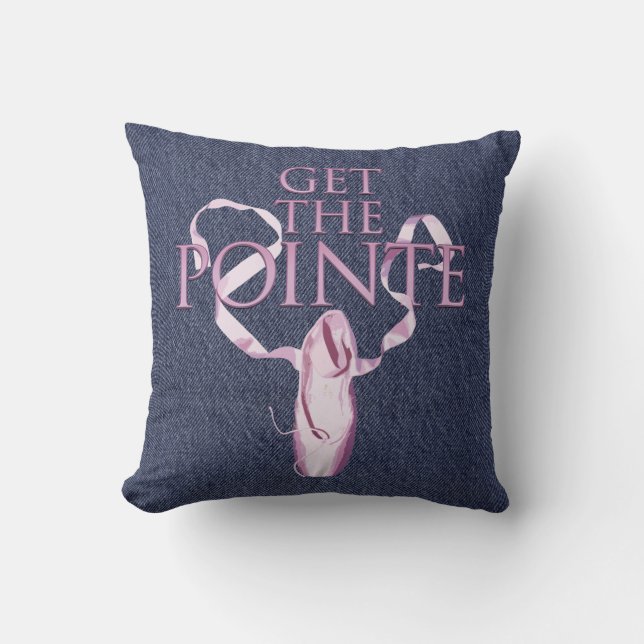 Get The Pointe (Dance) Cushion (Front)