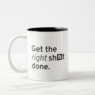 Get the right sh☑️t done mug