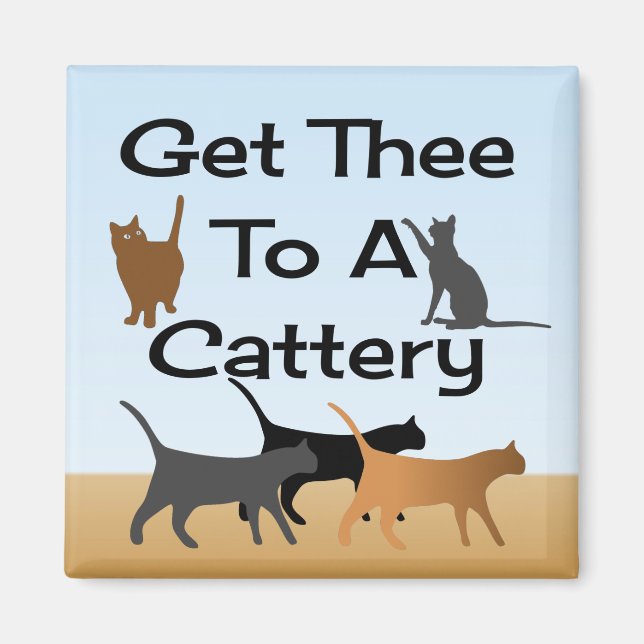 Get Thee To A Cattery Magnet (Front)