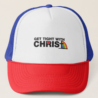 Get Tight With Christ Trucker Hat