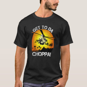 Get To Da Choppa Retro 6 T-Shirt