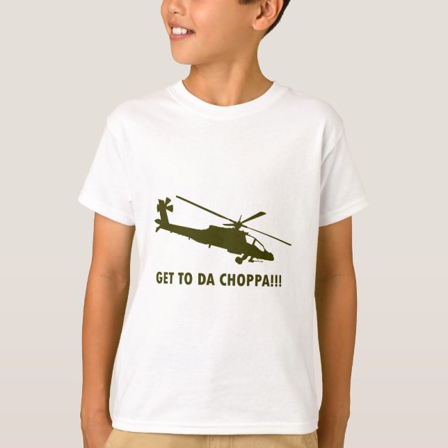 Get To Da Choppa!!! T-Shirt (Front)