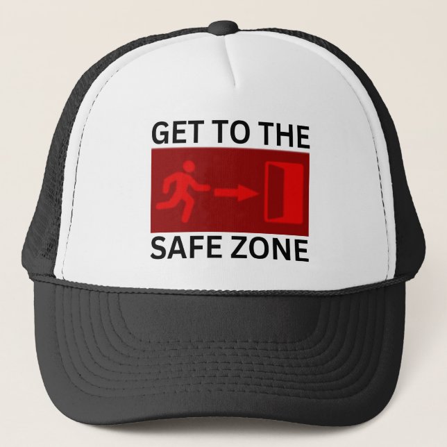 Get To The Safe Zone Trucker Hat (Front)