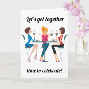GET TOGETHER TO CELEBRATE YOUR *BIRTHDAY* CARD