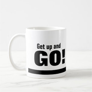 Get Up and GO! Coffee or Tea Mug